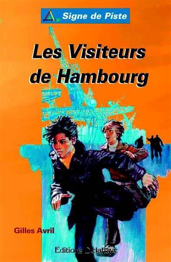 Couverture du livre « Les visiteurs de hambourg » de Avril Gilles aux éditions Delahaye