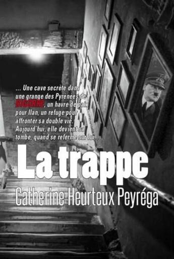 Couverture du livre « La trappe » de Catherine Heurteux Peyrega aux éditions Cairn