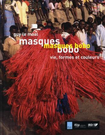 Couverture du livre « Masques bobo ; vie, formes et couleurs » de Guy Le Moal aux éditions Biro