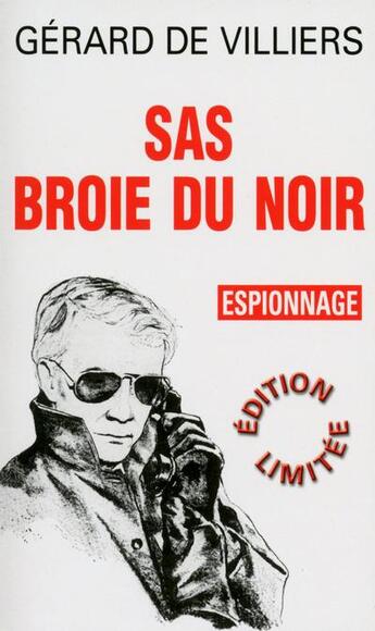 Couverture du livre « SAS t.7 : SAS broie du noir » de Gerard De Villiers aux éditions Sas