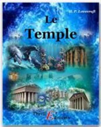 Couverture du livre « Le temple » de Howard Phillips Lovecraft aux éditions Thriller Editions