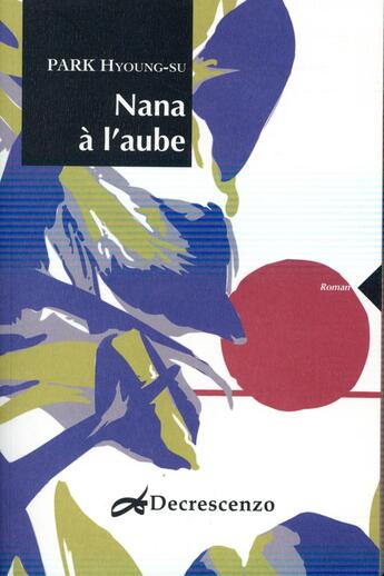 Couverture du livre « Nana à l'aube » de Hyoung-Su Park aux éditions Decrescenzo