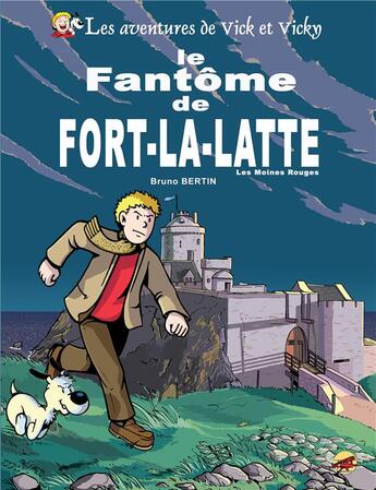 Couverture du livre « Les aventures de Vick et Vicky Tome 13 : le fantôme de Fort-la-Latte ; les moines rouges » de Bruno Bertin aux éditions P'tit Louis