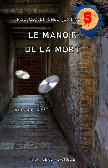 Couverture du livre « Halloween chez justine - t05 - le manoir de la mort - version 