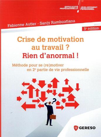 Couverture du livre « Crise de motivation au travail ? rien d'anormal ! (3e édition) » de Sanji Ramboatiana et Fabienne Autier aux éditions Gereso