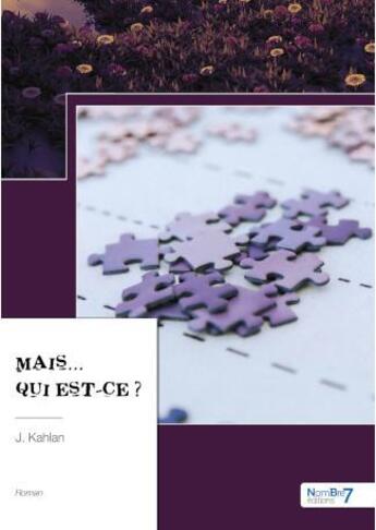 Couverture du livre « Mais... qui est-ce ? » de Jolivet Kahlan aux éditions Nombre 7