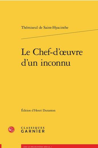 Couverture du livre « Le chef-d'oeuvre d'un inconnu » de Thémiseul De Saint-Hyacinthe aux éditions Classiques Garnier