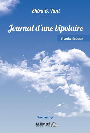 Couverture du livre « Journal d'une bipolaire. » de B. Tani Khira aux éditions Saint Honore Editions