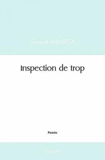 Couverture du livre « Inspection de trop » de Mbarga Giraud aux éditions Edilivre