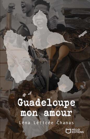 Couverture du livre « Guadeloupe mon amour » de Lena Leticee-Chanas aux éditions Hello Editions