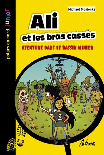 Couverture du livre « Ali et les bras cassés : aventure dans le bassin minier » de Michael Moslonka aux éditions Aubane