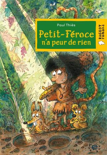 Couverture du livre « Petit féroce n'a peur de rien » de Paul Thies et Merel aux éditions Rageot