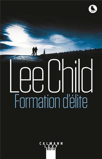 Couverture du livre « Formation d'élite » de Lee Child aux éditions Calmann-levy