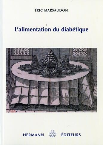 Couverture du livre « L'alimentation du diabétique » de Eric Marsaudon aux éditions Hermann