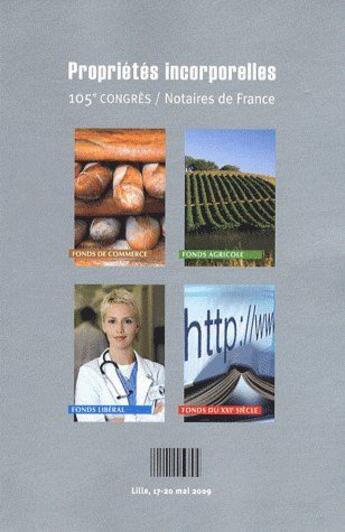 Couverture du livre « Propriétés intellectuelles ; 105ème congrès des notaires de France ; Lille, 17-20 mai 2009 » de Congres Des Notaires aux éditions Lexisnexis