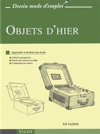 Couverture du livre « Objets d'hier » de Ed Tadem aux éditions Vigot