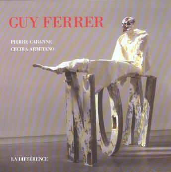 Couverture du livre « Guy ferrer » de Pierre Cabanne aux éditions La Difference