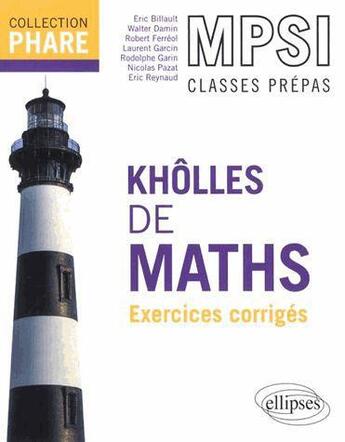 Couverture du livre « Kholles de maths mpsi - exercices corriges » de Christian Leboeuf aux éditions Ellipses