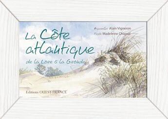 Couverture du livre « La côte atlantique de la Loire à la Gironde » de Alain Vigneron aux éditions Ouest France