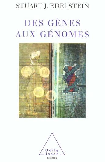 Couverture du livre « Des genes aux genomes » de Stuart J. Edelstein aux éditions Odile Jacob