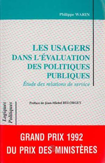 Couverture du livre « Les usagers dans l'évaluation des politiques publiques » de Philippe Warin aux éditions L'harmattan