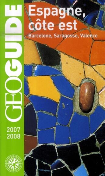 Couverture du livre « Espagne côte-est ; barcelone et la catalogne, saragosse et l'aragon (édition 2007-2008) » de Fauquemberg/Subtil aux éditions Gallimard-loisirs