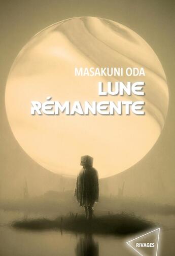 Couverture du livre « Lune rémanente » de Masakuni Oda aux éditions Rivages