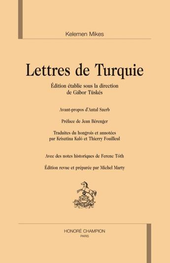 Couverture du livre « Les lettres de Turquie » de Kelemen Mikes aux éditions Honore Champion