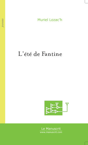 Couverture du livre « L'ete de fantine » de Muriel Lozac'H aux éditions Le Manuscrit