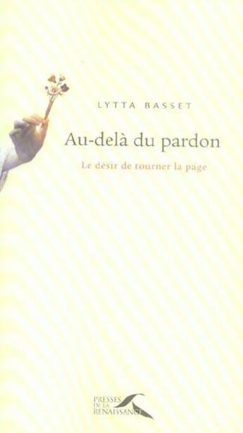 Couverture du livre « Au-dela du pardon » de Lytta Basset aux éditions Presses De La Renaissance
