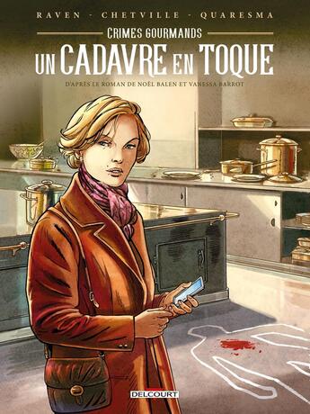 Couverture du livre « Crimes gourmands : un cadavre en toque » de Chetville et L.J. Raven et Antoine Quaresma aux éditions Delcourt