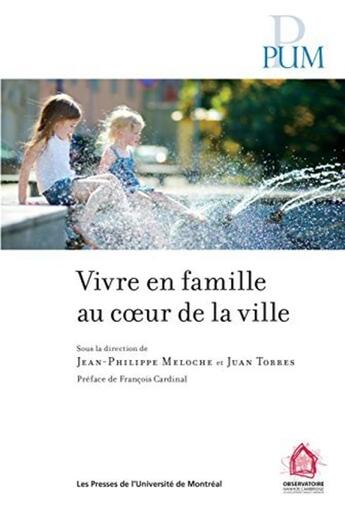 Couverture du livre « Vivre en famille au coeur de la ville » de Collectif/Meloche aux éditions Pu De Montreal