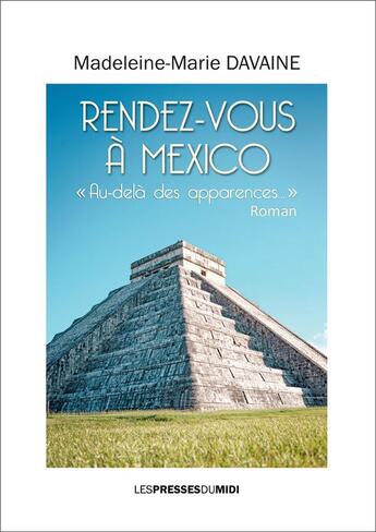 Couverture du livre « Rendez-vous à Mexico : 