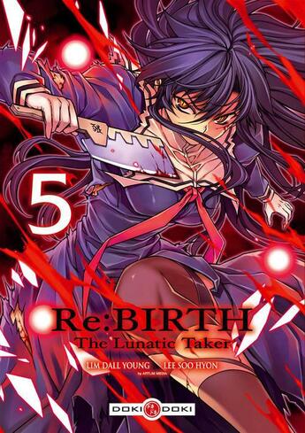 Couverture du livre « Rebirth - the lunatic taker Tome 5 » de Soo-Hyon Lee et Dall-Yong Lim aux éditions Bamboo