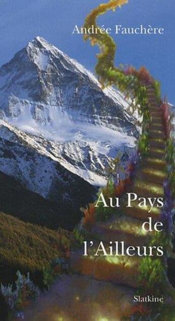 Couverture du livre « Au pays de l'ailleurs » de Andree Fauchere aux éditions Slatkine