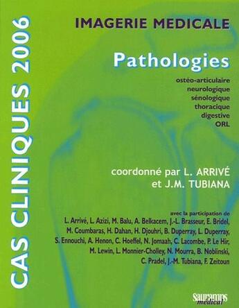 Couverture du livre « Imagerie médicale ; pathologies ostéo-articulaire, neurologique, sénologique, thoracique, digestive, orl » de  aux éditions Sauramps Medical