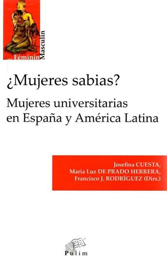 Couverture du livre « ¿Mujeres sabias? : Mujeres universitarias en Espana y América Latina » de Cuesta Bustillo J. aux éditions Pu De Limoges