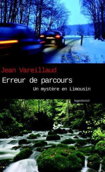 Couverture du livre « Erreur de parcours ; un miystère en Limousin » de Jean Vareillaud aux éditions Geste