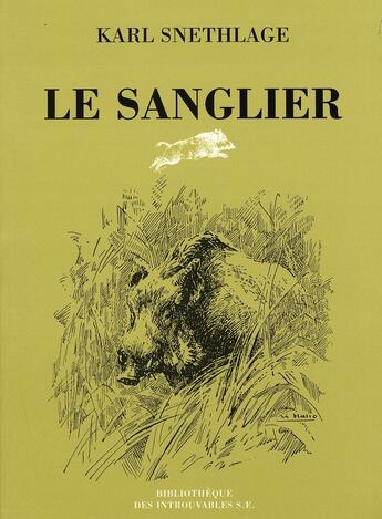 Couverture du livre « Le sanglier » de Karl Snethlage aux éditions Bibliotheque Des Introuvables