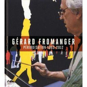 Couverture du livre « Périodisation 1962-2012 » de Gerard Fromager aux éditions Textuel