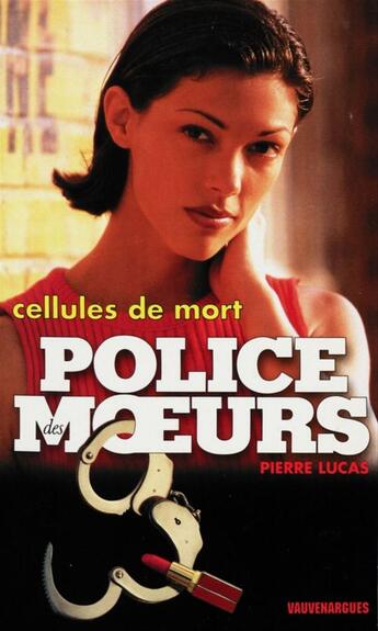 Couverture du livre « Police des moeurs t.126 ; cellules de mort » de Pierre Lucas aux éditions Mount Silver