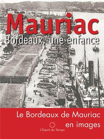 Couverture du livre « Bordeaux » de Francois Mauriac aux éditions L'esprit Du Temps