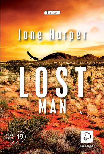 Couverture du livre « Lost man Tome 1 » de Jane Harper aux éditions Editions De La Loupe