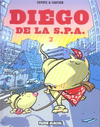 Couverture du livre « Diego de la S.P.A. t.2 » de Coyote et Cartier aux éditions Fluide Glacial