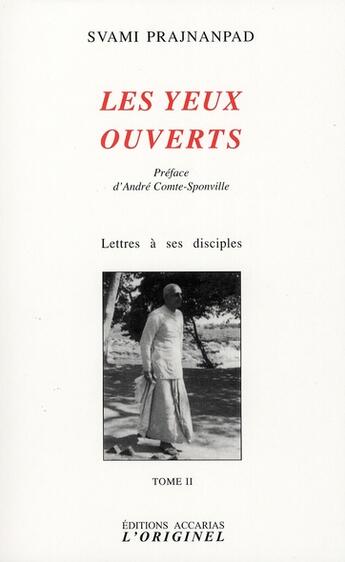 Couverture du livre « Les yeux ouverts ; lettres à ses disciples » de Svami Prajnanpad aux éditions Accarias-originel