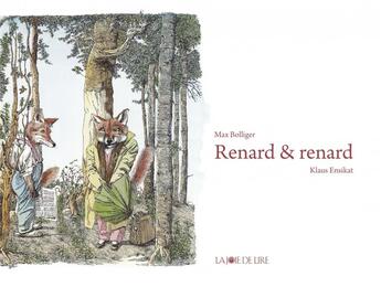 Couverture du livre « Renard et Renard » de Max Bolliger et Klaus Ensikat aux éditions La Joie De Lire