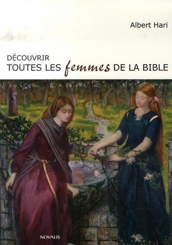 Couverture du livre « Découvrir toutes les femmes de la bible » de Albert Hari aux éditions Novalis