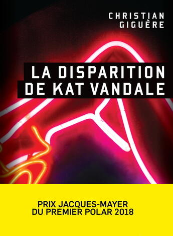 Couverture du livre « La disparition de kat vandale » de Giguere Christian aux éditions Les éditions Héliotrope