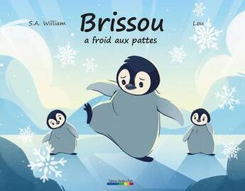 Couverture du livre « Brissou a froid aux pattes » de Lou et S.A. William aux éditions Bande A Part