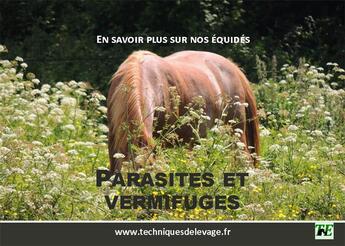 Couverture du livre « En savoir plus sur nos équidés ; parasites et vermifuges » de Anne Kaeffer et Catherine Kaeffer aux éditions Alpha Et Omega